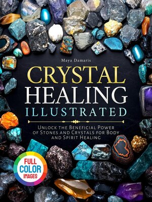 cover image of Crystal Healing Illustrated